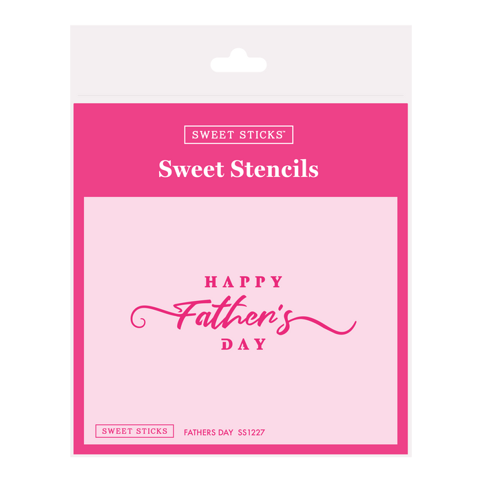 Happy Fathers Day Stencil - Sweet Sticks Stencil